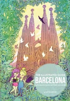 ILLUSTRATED GUIDE BARCELONA, THE | 9788416500789 | CAMERON, KAT | Llibreria Aqualata | Comprar llibres en català i castellà online | Comprar llibres Igualada