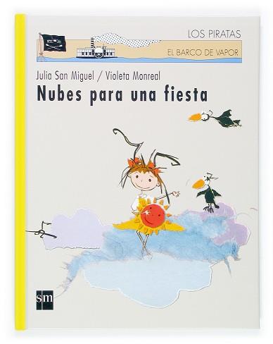 NUBES PARA UNA FIESTA (LOS PIRATAS) | 9788434841505 | SAN MIGUEL, JULIA / MONREAL, VIOLETA | Llibreria Aqualata | Comprar llibres en català i castellà online | Comprar llibres Igualada