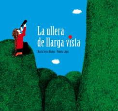 ULLERA DE LLARGA VISTA, LA | 9788489625006 | SERRA MUÑOZ, MARTA / LÓPIZ, VIOLETA | Llibreria Aqualata | Comprar libros en catalán y castellano online | Comprar libros Igualada