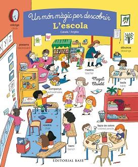 UN MÓN MÀGIC PER DESCOBRIR. L'ESCOLA. CATALÀ/ANGLÈS | 9788416587858 | CLAVELET, MAGALI | Llibreria Aqualata | Comprar llibres en català i castellà online | Comprar llibres Igualada