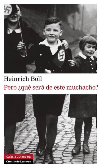 PERO ¿QUÉ SERÁ DE ESTE MUCHACHO? | 9788415472391 | BÖLL, HEINRICH | Llibreria Aqualata | Comprar llibres en català i castellà online | Comprar llibres Igualada