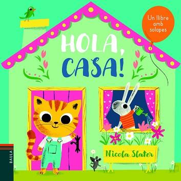 HOLA, CASA! | 9788447939664 | SLATER, NICOLA | Llibreria Aqualata | Comprar libros en catalán y castellano online | Comprar libros Igualada