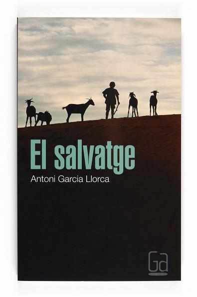 SALVATGE, EL (GRAN ANGULAR 162) | 9788466125260 | GARCIA LLORCA, ANTONI | Llibreria Aqualata | Comprar libros en catalán y castellano online | Comprar libros Igualada