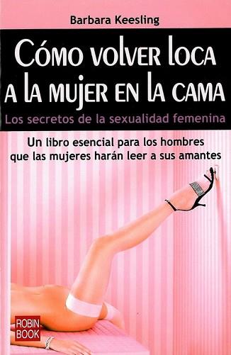 COMO VOLVER LOCA A LA MUJER EN LA CAMA | 9788479278212 | KEESLING, BARBARA | Llibreria Aqualata | Comprar libros en catalán y castellano online | Comprar libros Igualada