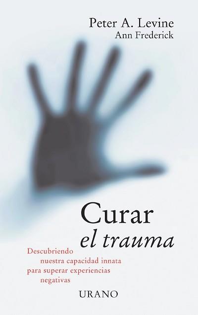 CURAR EL TRAUMA | 9788479533250 | LEVINE, PETER A. | Llibreria Aqualata | Comprar llibres en català i castellà online | Comprar llibres Igualada