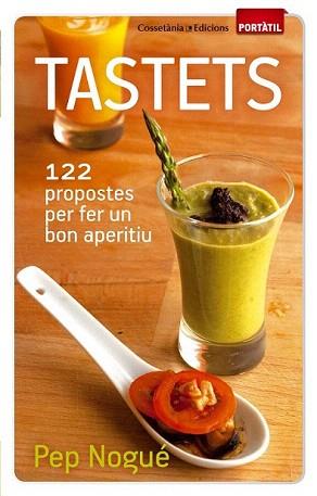 TASTETS | 9788490340011 | NOGUÉ I PUIGVERT, PEP | Llibreria Aqualata | Comprar llibres en català i castellà online | Comprar llibres Igualada