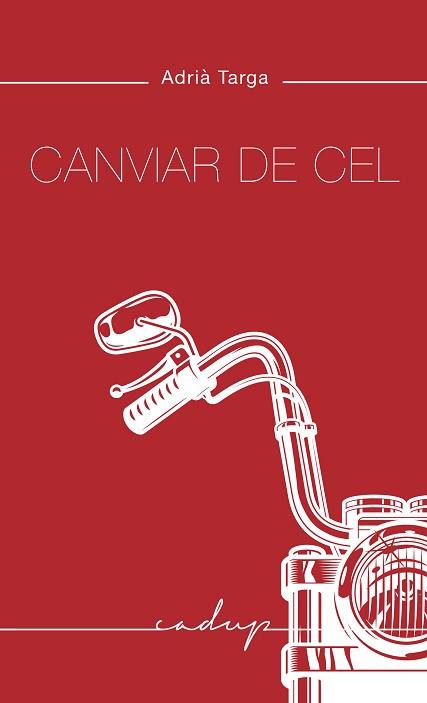 CANVIAR DE CEL | 9788412307290 | TARGA RAMOS, ADRIÀ | Llibreria Aqualata | Comprar libros en catalán y castellano online | Comprar libros Igualada