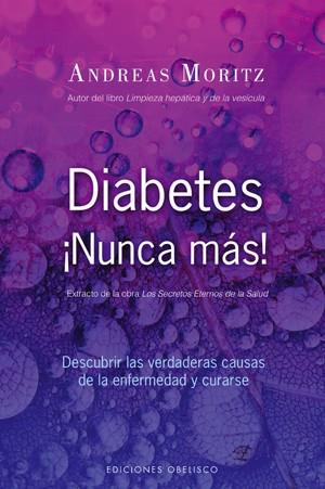 DIABETES ¡NUNCA MAS! | 9788497775441 | MORITZ, ANDREAS | Llibreria Aqualata | Comprar llibres en català i castellà online | Comprar llibres Igualada