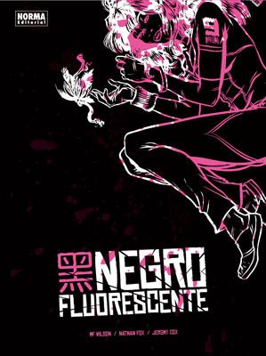 NEGRO FLUORESCENTE | 9788467906332 | WILSON, MF / FOX, NATHAN / COX, JEROMY | Llibreria Aqualata | Comprar llibres en català i castellà online | Comprar llibres Igualada