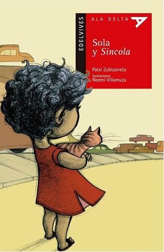 SOLA Y SINCOLA (ALA DELTA ROJO 36) | 9788426355492 | ZUBIZARRETA, PATXI (IL.NOEMI VILLAMUZA) | Llibreria Aqualata | Comprar llibres en català i castellà online | Comprar llibres Igualada