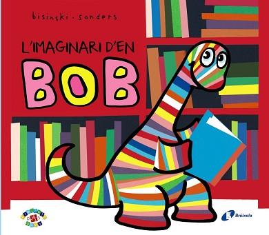 IMAGINARI D ' EN BOB, L' | 9788499066875 | BISINSKI, PIERRICK | Llibreria Aqualata | Comprar llibres en català i castellà online | Comprar llibres Igualada