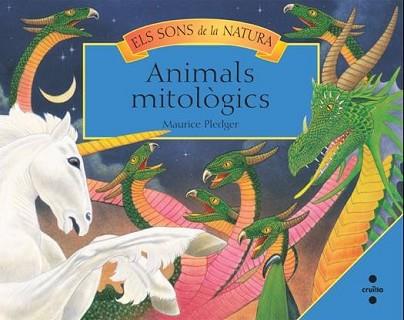 ANIMALS MITOLOGICS (ELS SONS DE LA NATURA) | 9788466125086 | PLEDGER, MAURICE | Llibreria Aqualata | Comprar llibres en català i castellà online | Comprar llibres Igualada