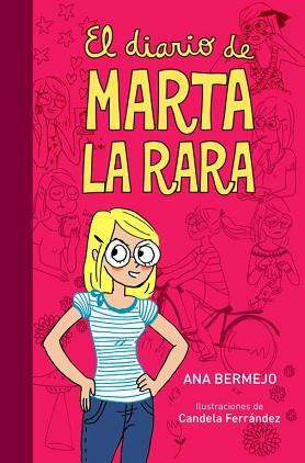 DIARIO DE MARTA LA RARA, EL | 9788484418023 | BERMEJO, ANA / FERNANDEZ, CANDELA | Llibreria Aqualata | Comprar llibres en català i castellà online | Comprar llibres Igualada