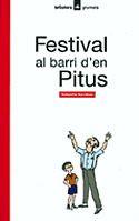 FESTIVAL AL BARRI D`EN PITUS (GRUMETS VERMELL 16) | 9788424681166 | SORRIBAS, SEBASTIA | Llibreria Aqualata | Comprar llibres en català i castellà online | Comprar llibres Igualada