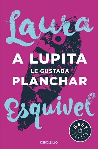 A LUPITA LE GUSTABA PLANCHAR | 9788466329095 | ESQUIVEL, LAURA | Llibreria Aqualata | Comprar llibres en català i castellà online | Comprar llibres Igualada