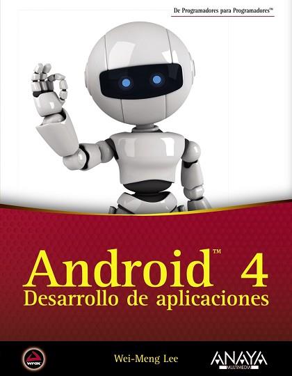 ANDROID 4. DESARROLLO DE APLICACIONES | 9788441531970 | LEE, WEI-MENG | Llibreria Aqualata | Comprar libros en catalán y castellano online | Comprar libros Igualada