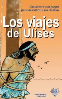 VIAJES DE ULISES, LOS (PARA DESCUBRIR A LOS CLASICOS 2) | 9788446013259 | VIVET-REMY | Llibreria Aqualata | Comprar libros en catalán y castellano online | Comprar libros Igualada