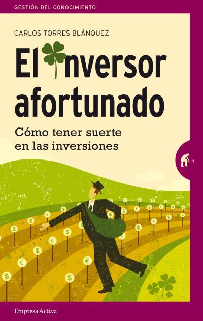 INVERSOR AFORTUNADO, EL | 9788492921393 | TORRES BLÁNQUEZ, CARLOS | Llibreria Aqualata | Comprar llibres en català i castellà online | Comprar llibres Igualada