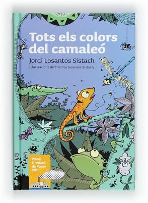 TOTS ELS COLORS DEL CAMALEO | 9788466129367 | LOSANTOS SISTACH, JORDI | Llibreria Aqualata | Comprar llibres en català i castellà online | Comprar llibres Igualada