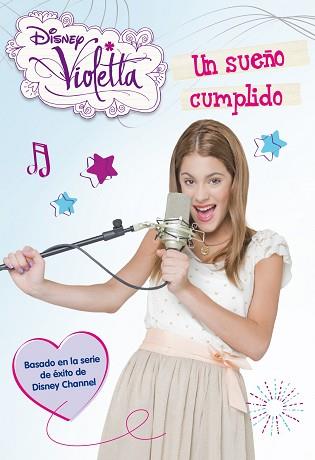 VIOLETTA 4. UN SUEÑO CUMPLIDO | 9788499514819 | DISNEY | Llibreria Aqualata | Comprar llibres en català i castellà online | Comprar llibres Igualada