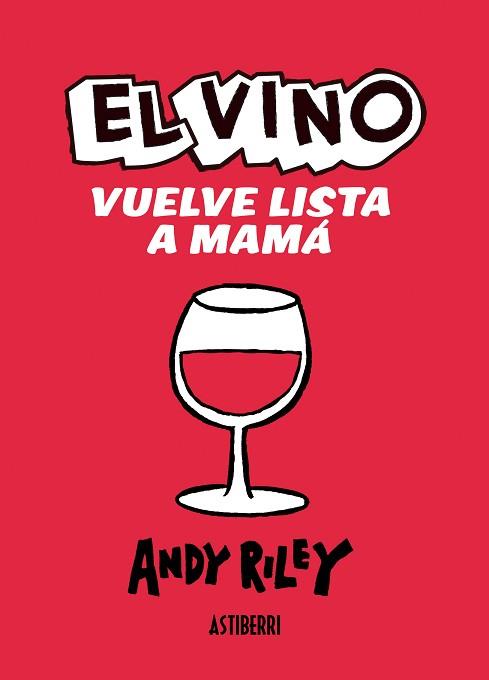 VINO VUELVE LISTA A MAMA, EL | 9788415163381 | RILEY, ANDY | Llibreria Aqualata | Comprar llibres en català i castellà online | Comprar llibres Igualada