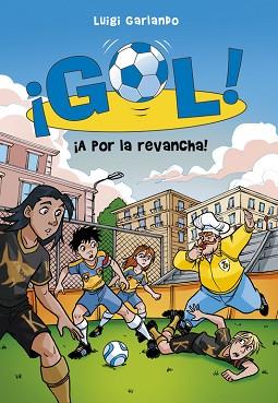 GOL 30. ¡A POR LA REVANCHA! | 9788490433577 | GARLANDO, LUIGI | Llibreria Aqualata | Comprar libros en catalán y castellano online | Comprar libros Igualada