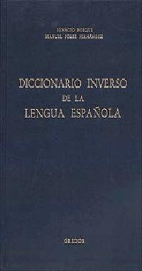 DICCIONARIO INVERSO DE LA LENGUA ESPAÑOLA | 9788424910808 | BOSQUE, IGNACIO ; PÉREZ FERNANDEZ, MANUEL | Llibreria Aqualata | Comprar llibres en català i castellà online | Comprar llibres Igualada