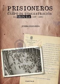 PRISIONEROS EN EL CAMPO DE CONCENTRACION DE ORDUÑA (1937-1939) | 9788498433326 | EGIGUREN, JOSEBA | Llibreria Aqualata | Comprar llibres en català i castellà online | Comprar llibres Igualada