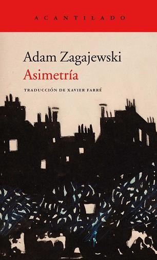 ASIMETRÍA | 9788416748662 | ZAGAJEWSKI, ADAM | Llibreria Aqualata | Comprar llibres en català i castellà online | Comprar llibres Igualada