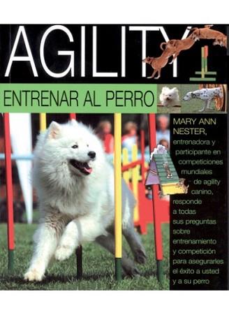 AGILITY. ENTRENAR AL PERRO | 9788428214889 | NESTER, MARY ANN | Llibreria Aqualata | Comprar llibres en català i castellà online | Comprar llibres Igualada