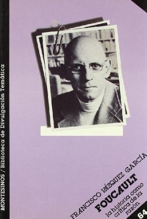 FOUCAULT.LA HISTORIA CRITICA DE LA RAZON | 9788476391723 | VAZQUEZ GARCIA, FRANCISCO | Llibreria Aqualata | Comprar libros en catalán y castellano online | Comprar libros Igualada