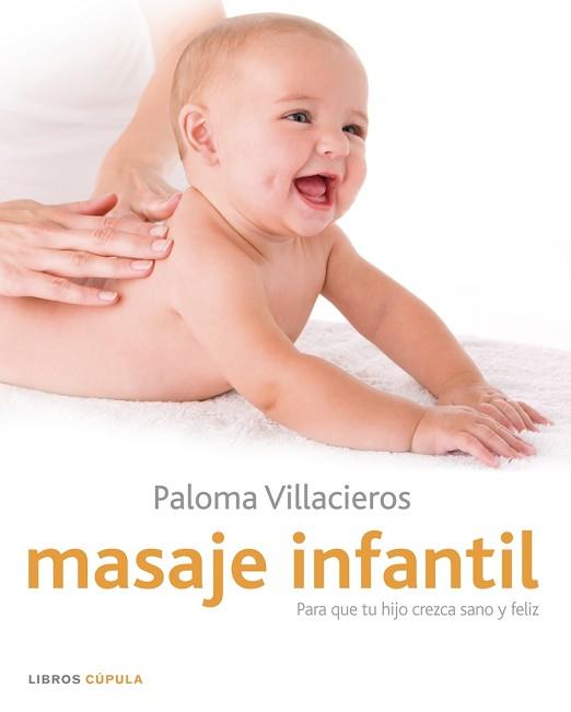 MASAJE INFANTIL | 9788448048402 | VILLACIEROS, PALOMA | Llibreria Aqualata | Comprar llibres en català i castellà online | Comprar llibres Igualada