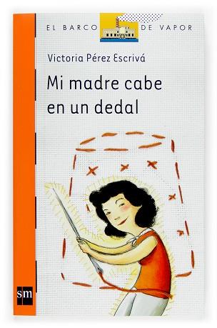 MI MADRE CABE EN UN DEDAL (BARCO VAPOR NARANJA 189) | 9788467511512 | PEREZ ESCRIVA, VICTORIA | Llibreria Aqualata | Comprar llibres en català i castellà online | Comprar llibres Igualada