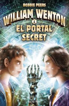 WILLIAM WENTON I EL PORTAL SECRET (WILLIAM WENTON 2) | 9788491374657 | PEERS, BOBBIE | Llibreria Aqualata | Comprar llibres en català i castellà online | Comprar llibres Igualada