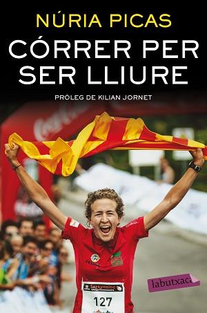 CÓRRER PER SER LLIURE | 9788416600526 | PICAS I ALBETS, NÚRIA | Llibreria Aqualata | Comprar llibres en català i castellà online | Comprar llibres Igualada