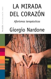 MIRADA DEL CORAZON, LA (PSICOLOGIA HOY 68) | 9788449321238 | NARDONE, GIORGIO | Llibreria Aqualata | Comprar libros en catalán y castellano online | Comprar libros Igualada