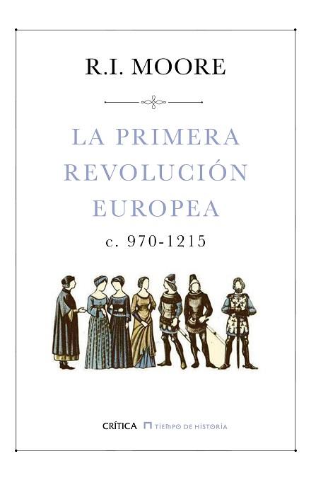 PRIMERA REVOLUCIÓN EUROPEA, LA | 9788498929416 | MOORE, R. I.  | Llibreria Aqualata | Comprar llibres en català i castellà online | Comprar llibres Igualada