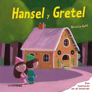 HANSEL Y GRETEL (TEXTURAS) | 9788408088486 | LE GOFF, HERVE | Llibreria Aqualata | Comprar llibres en català i castellà online | Comprar llibres Igualada