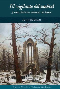 VIGILANTE DEL UMBRAL Y OTRAS HISTORIAS ESCOCESAS DE TERROR, EL | 9788418320781 | BUCHAN, JOHN | Llibreria Aqualata | Comprar libros en catalán y castellano online | Comprar libros Igualada