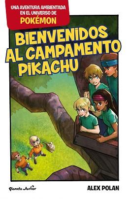 BIENVENIDOS AL CAMPAMENTO PIKACHU | 9788408166061 | POLAN, ALEX | Llibreria Aqualata | Comprar llibres en català i castellà online | Comprar llibres Igualada