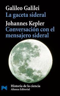 GACETA SIDERAL, LA/CONVERSACION CON EL MENSAJERO (LB CT 2517 | 9788420661551 | GALILEI, GALILEO / KEPLER, JOHANNES | Llibreria Aqualata | Comprar libros en catalán y castellano online | Comprar libros Igualada