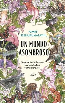 UN MUNDO ASOMBROSO | 9788434435582 | NEZHUKUMATATHIL, AIMEE | Llibreria Aqualata | Comprar llibres en català i castellà online | Comprar llibres Igualada