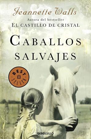 CABALLOS SALVAJES | 9788466332729 | WALLS, JEANNETTE | Llibreria Aqualata | Comprar llibres en català i castellà online | Comprar llibres Igualada