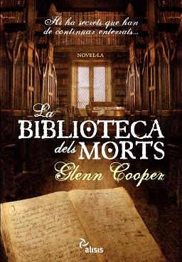 BIBLIOTECA DELS MORTS, LA | 9788493660109 | COOPER, GLENN | Llibreria Aqualata | Comprar llibres en català i castellà online | Comprar llibres Igualada