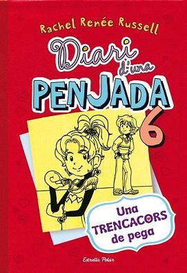 DIARI D'UNA PENJADA 6. UNA TRENCACORS DE PEGA | 9788490574171 | RENÉE RUSSEL, RECHEL | Llibreria Aqualata | Comprar llibres en català i castellà online | Comprar llibres Igualada