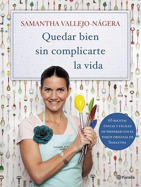 QUEDAR BIEN SIN COMPLICARTE LA VIDA | 9788408113751 | VALLEJO-NÁGERA, SAMANTHA | Llibreria Aqualata | Comprar llibres en català i castellà online | Comprar llibres Igualada