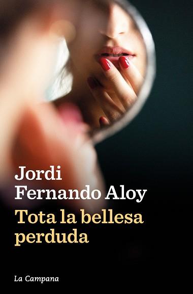 TOTA LA BELLESA PERDUDA | 9788419245847 | FERNANDO ALOY, JORDI | Llibreria Aqualata | Comprar llibres en català i castellà online | Comprar llibres Igualada