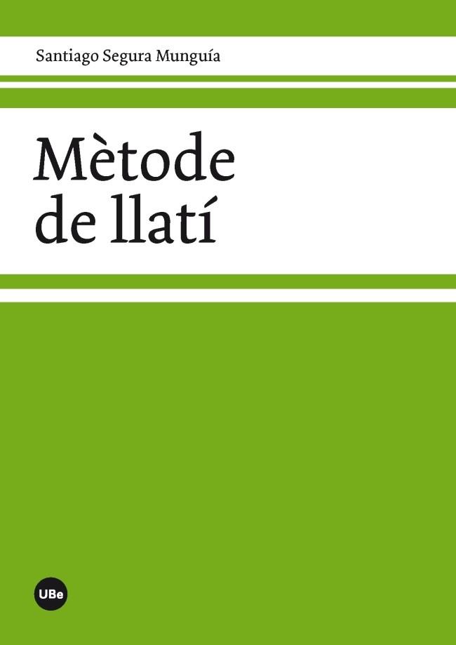 MÈTODE DE LLATÍ | 9788447536856 | SEGURA MUNGUÍA, SANTIAGO | Llibreria Aqualata | Comprar llibres en català i castellà online | Comprar llibres Igualada