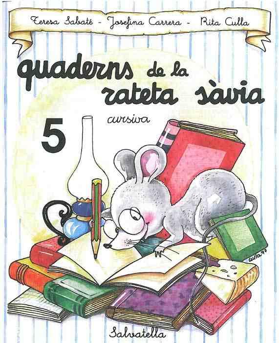 QUADERNS DE LA RATETA SAVIA NUM. 5 (CURSIVA) | 9788472109490 | CARRERA, JOSEFINA | Llibreria Aqualata | Comprar llibres en català i castellà online | Comprar llibres Igualada