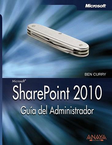 SHARE POINT 2010. GUIA DEL ADMINISTRADOR | 9788441528833 | CURRY, BEN | Llibreria Aqualata | Comprar libros en catalán y castellano online | Comprar libros Igualada